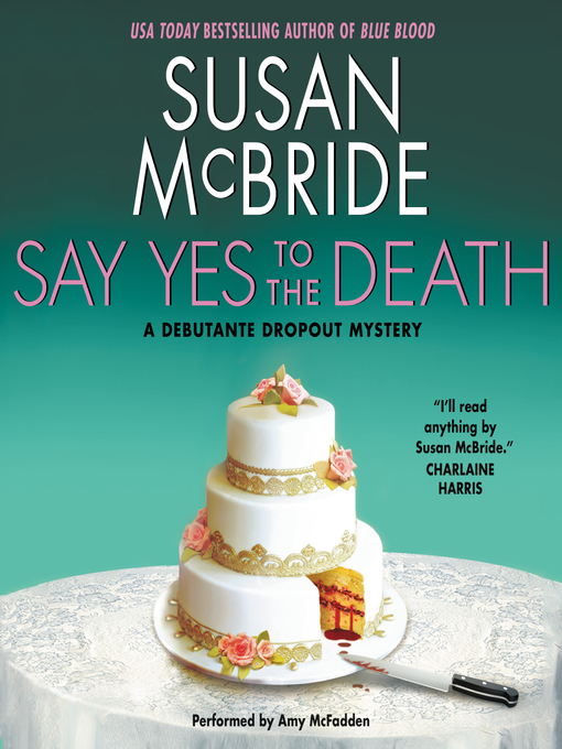 Title details for Say Yes to the Death by Susan McBride - Available